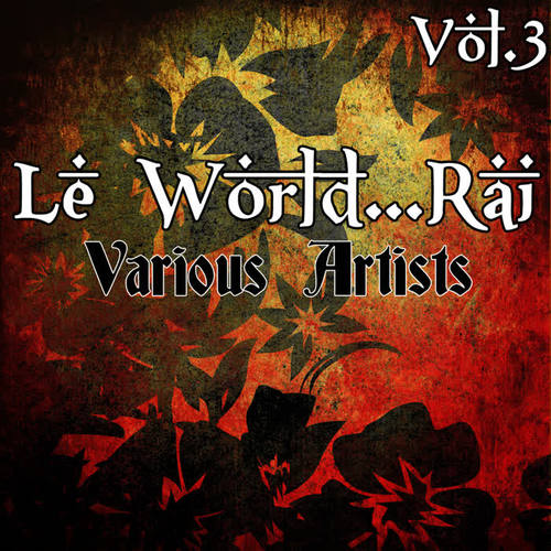 Le World...Rai Vol.3