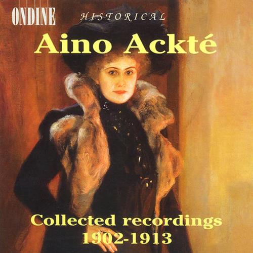 Vocal Recital: Ackte, Aino - VERDI, G. / WAGNER, R. / GOUNOD / GRIEG, E. / MESSAGER / MERIKANTO / SCHUMANN, R. (Collected Recordings, 1902-1913)