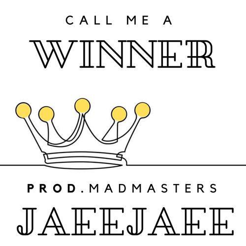 Call Me A Winner (feat. JaeeJaee)