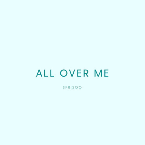 All over Me