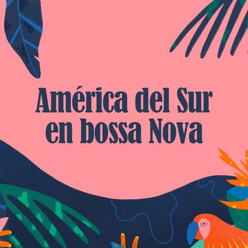 América del Sur en Bossa Nova