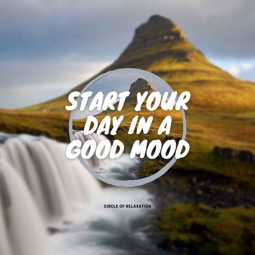 Start Your Day In A Good Mood