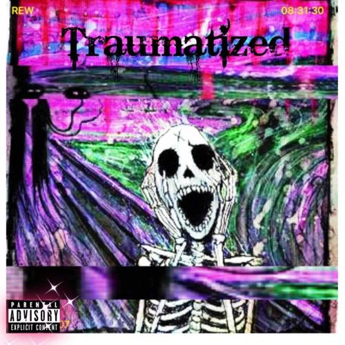 Traumatized (feat. Lil Playah & No Luv) [Explicit]