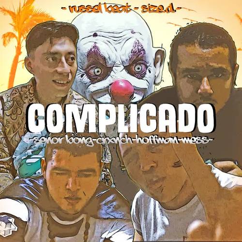 Complicado (feat. Size D, Hoffman, Crxnch & Mess)