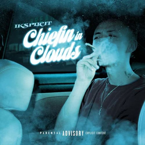 Chiefin in Clouds (Explicit)