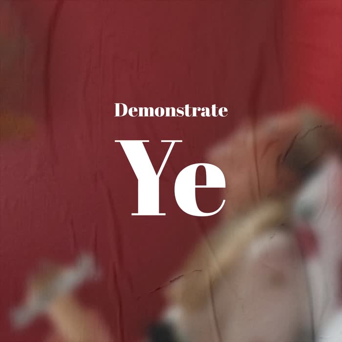 Demonstrate Ye