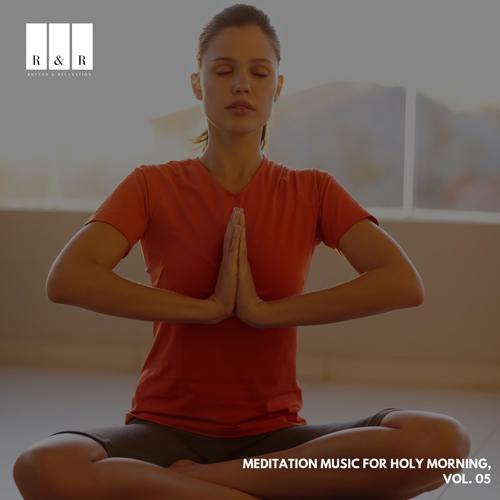 Meditation Music for Holy Morning, Vol. 05