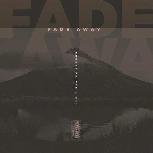 Fade Away (feat. Nef) [Explicit]