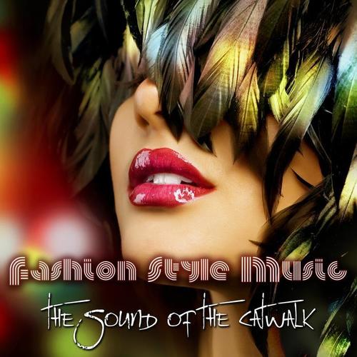 Fashion, Style & Music (The Sound of the Catwalk)