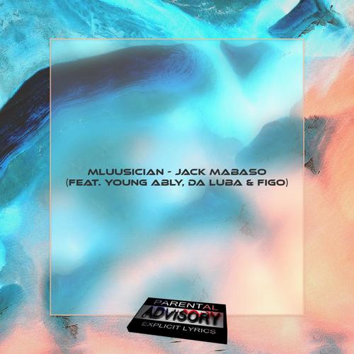 Jack Mabaso (feat. Yung Ably, Da Luba & Figo)