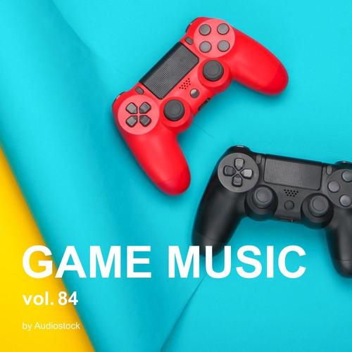 GAME MUSIC, Vol. 84 -Instrumental BGM- by Audiostock