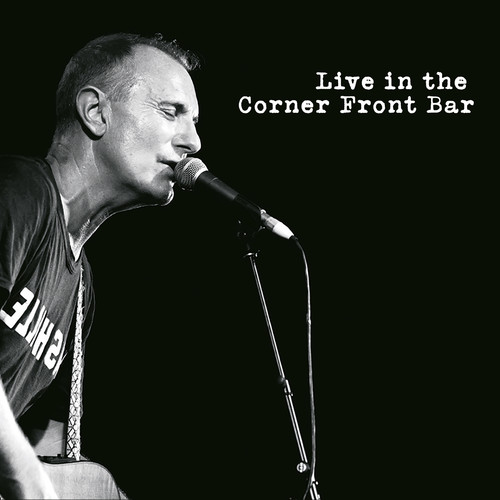 Live in The Corner Hotel Front Bar (Explicit)