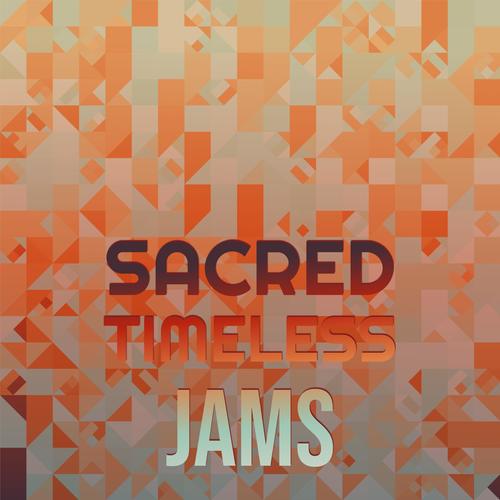 Sacred Timeless Jams