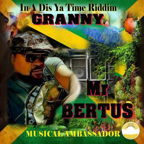 In a Dis Ya Time Riddim Granny