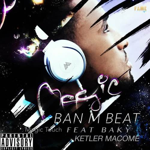 Magic Ban M Beat (feat. Baky & Ketler Macome) [Explicit]