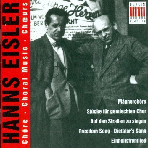 EISLER, H.: Choral Music (Berlin Singakademie, Leipzig Radio Chorus)