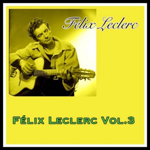 Félix leclerc vol. 2