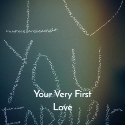 Your Very First Love