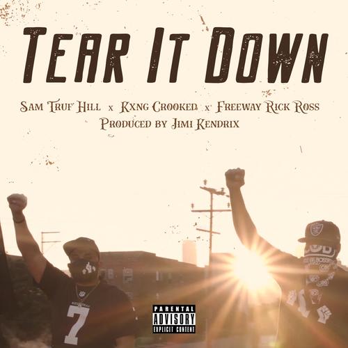 Tear It Down (feat. Kxng Crooked & Freeway Ricky Ross) [Explicit]