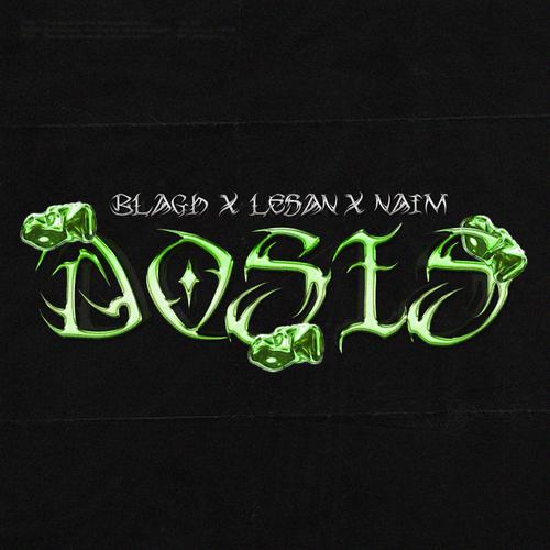 Dosis (feat. Lesan, Naim & Helf) [Explicit]