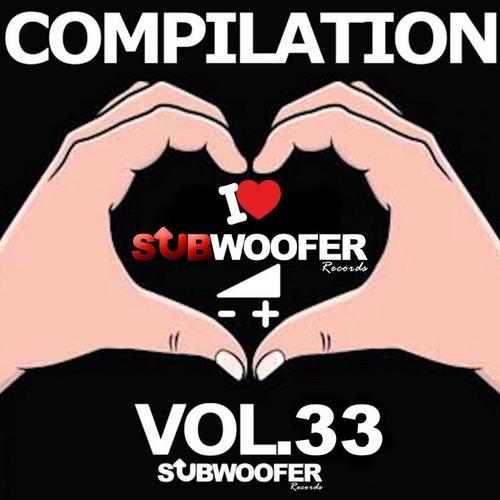 I Love Subwoofer Records Techno Compilation, Vol. 33 (Greatest Hits) [Explicit]