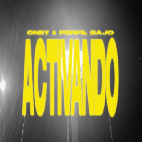 ACTIVANDO (feat. Perfil Bajo) [Explicit]