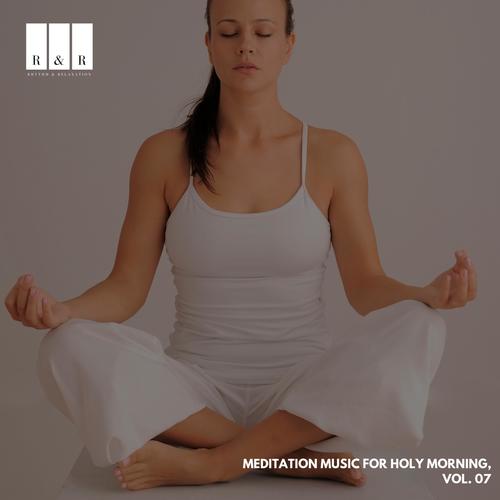 Meditation Music for Holy Morning, Vol. 07