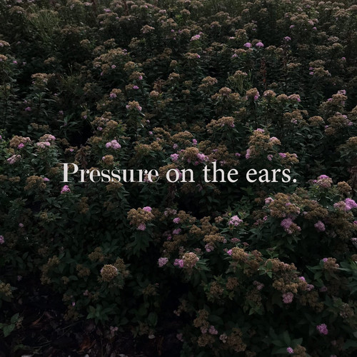 Pressure on the Ears. (Explicit)