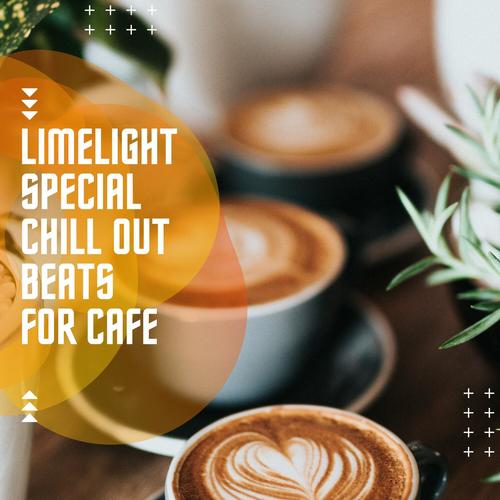 Limelight Special Chill out Beats for Cafe