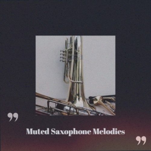 Muted Saxophone Melodies