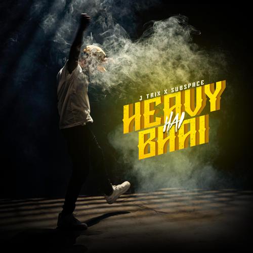 Heavy Hai Bhai