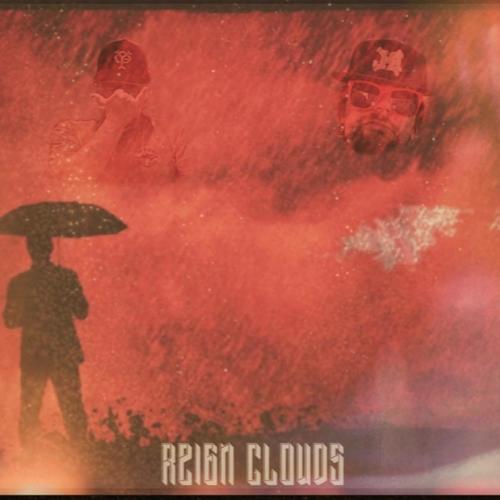 Reign Clouds (Explicit)