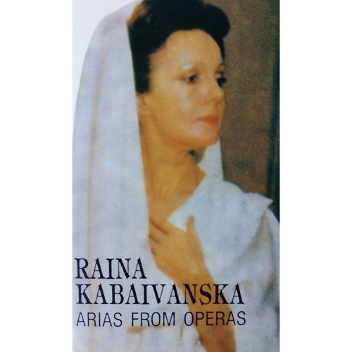 Raina Kabaivanska: Opera Recital