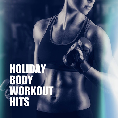 Holiday Body Workout Hits