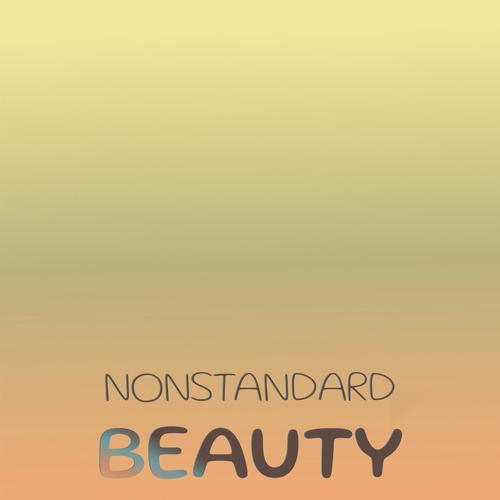 Nonstandard Beauty