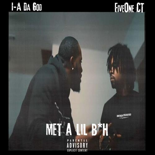 Met A Lil Bih (feat. FiveOne CT) [Explicit]