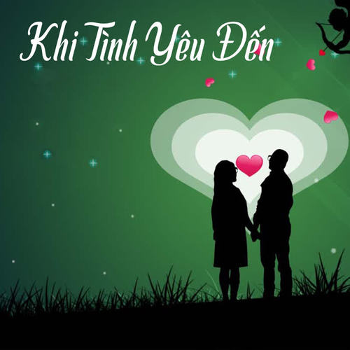 Khi tình yêu đến