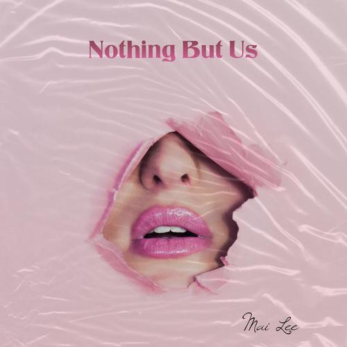 Nothing but Us (feat. Shaquees) (Explicit)