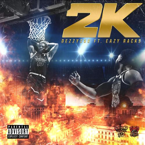 2k (feat. Eazy Racks) [Explicit]