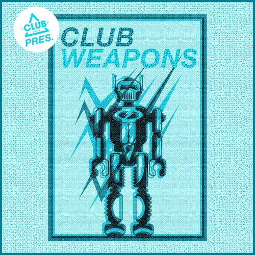 Club Session Pres. Club Weapons