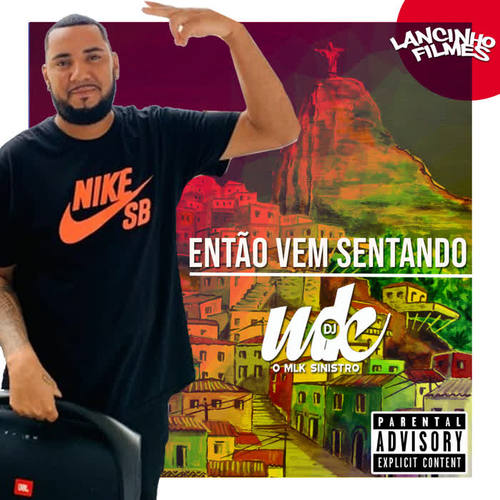 Então Vem Sentando (feat. Mc Menor Bom & Somália Sucessada) [Explicit]