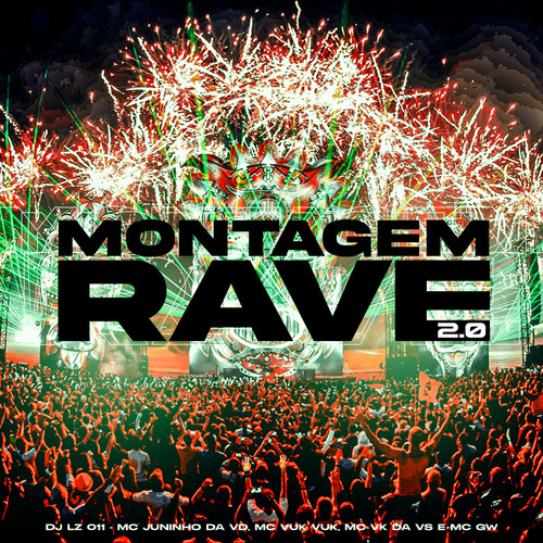Montagem Rave 2.0 (feat. MC VK da vs, Mc Gw, Mc Vuk Vuk & MC Juninho da VD) [Explicit]