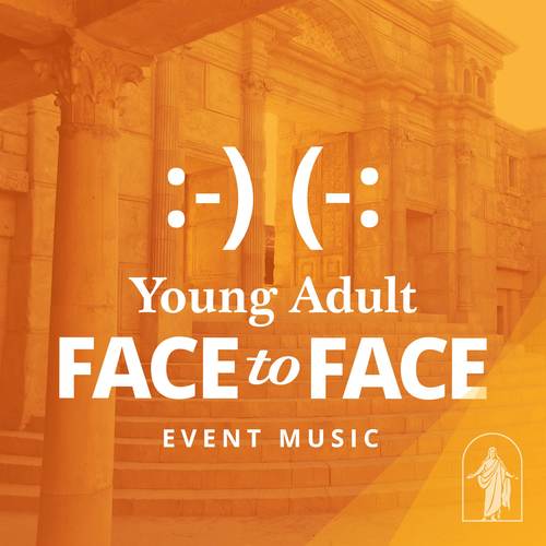 Young Adult Face to Face (Event Music)