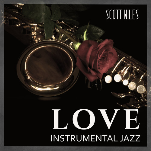 Love Instrumental Jazz: Red Roses & Saxophone Moods