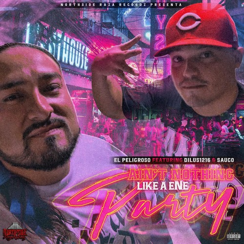 Ain't Nothing Like a Ene Party (feat. Dilus 1216 & Sauco) [Explicit]