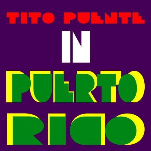 Tito Puente In Puerto Rico