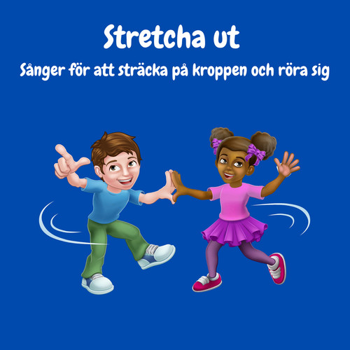 Stretcha ut - Sånger för att sträcka på kroppen och röra sig