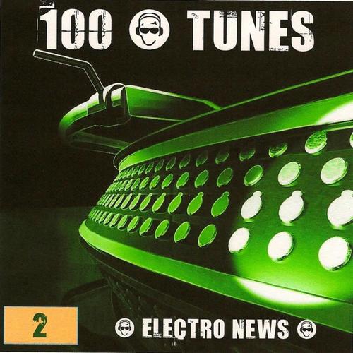 100 POUR 100 TUNES : ELECTRO NEWS