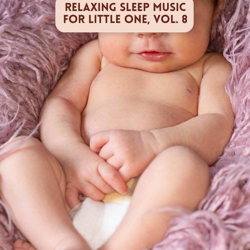 Relaxing Sleep Music for Little One, Vol. 8