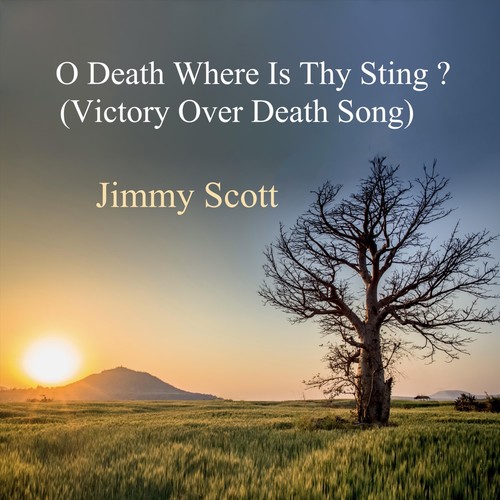 O Death Where Is Thy Sting? (Victory over Death Song)